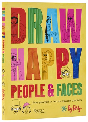 Coperta cărții 'Draw Happy: People and Faces: Easy Prompts to Find Joy Through Creativity -'