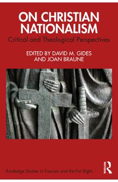 Coperta cărții 'On Christian Nationalism: Critical and Theological Perspectives - David M. Gides'