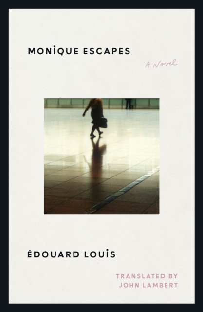 Coperta cărții 'Monique Escapes - Édouard Louis'