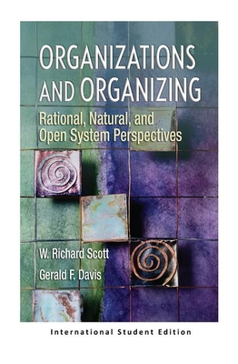 Coperta cărții 'Organizations and Organizing: Rational, Natural and Open Systems Perspectives (International Student Edition) - W.'