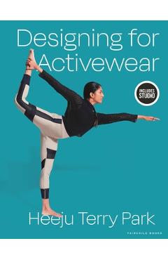 Poza produsului Designing for Activewear - Heeju Terry Park