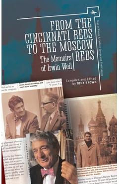 Coperta cărții 'From the Cincinnati Reds to the Moscow Reds: The Memoirs of Irwin Weil - Irwin Weil'