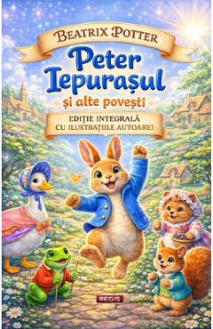 Coperta cărții 'Peter Iepurașul și alte povești - Beatrix Potter'