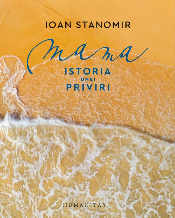 Coperta cărții 'Mama. Istoria unei priviri - Ioan Stanomir'
