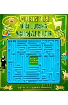 Coperta cărții 'Labirinturi din lumea animalelor. Pornește într-o aventură captivantă!'