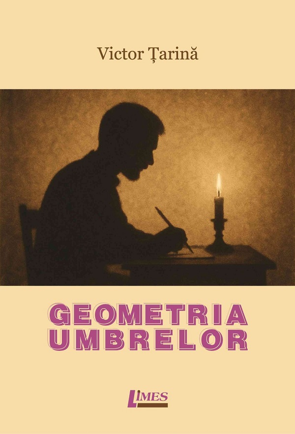 Coperta cărții 'Geometria umbrelor - Victor Țarină'