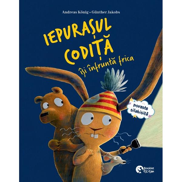 Iepurasul Codita isi infrunta frica. Iepurasul Codita si falsa raceala - Andreas Konig