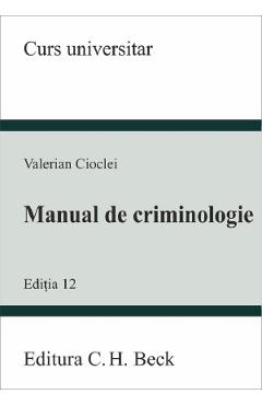 Poza produsului Manual de criminologie Ed.12 - Valerian Cioclei