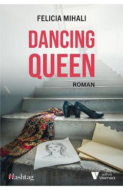 Coperta cărții 'Dancing Queen - Felicia Mihali'