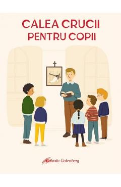 Coperta cărții 'Calea Crucii pentru copii - Juliette Levivier'