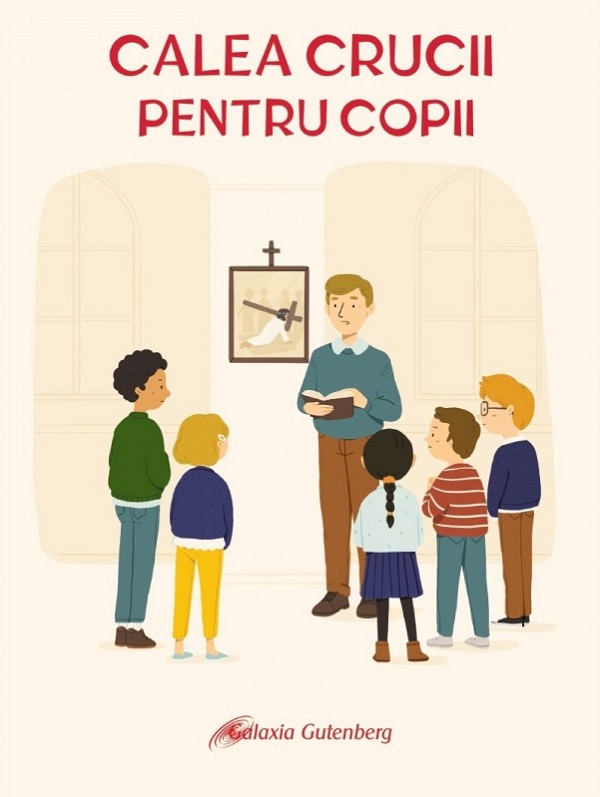 Coperta cărții 'Calea Crucii pentru copii - Juliette Levivier'