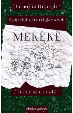 Coperta cărții 'Mekeke îți suflă-n ceafă - Edmond Dujardin'