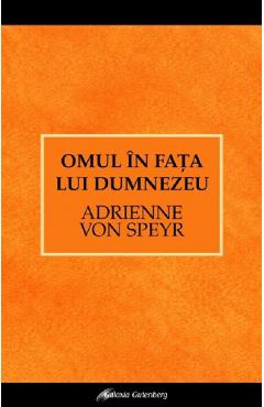 Coperta cărții 'Omul în fața lui Dumnezeu - Adrienne von Speyr'