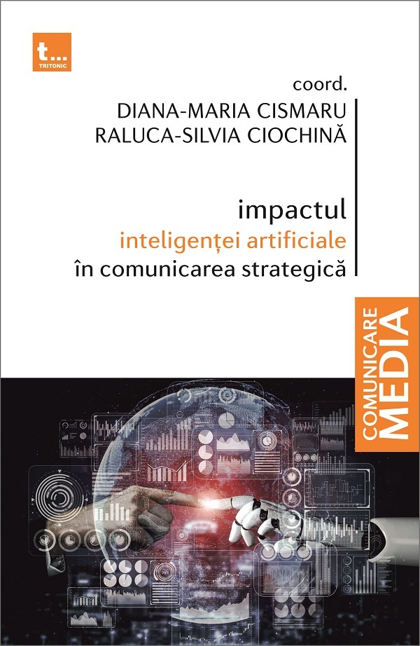Coperta cărții 'Impactul inteligenței artificiale în comunicarea strategică - Diana-Maria Cismaru, Raluca-Silvia Ciochină'