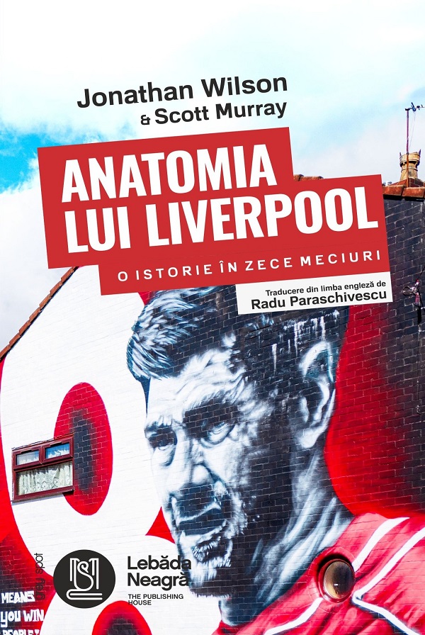Coperta cărții 'Anatomia lui Liverpool - Jonathan Wilson, Scott Murray'