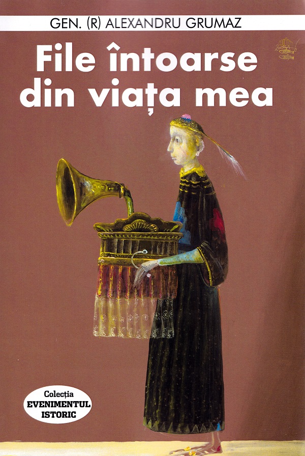 Coperta cărții 'File întoarse din viața mea - Alexandru Grumaz'