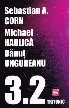 Coperta cărții '3.2 - Sebastian A. Corn, Michael Haulică, Danut Ungureanu'