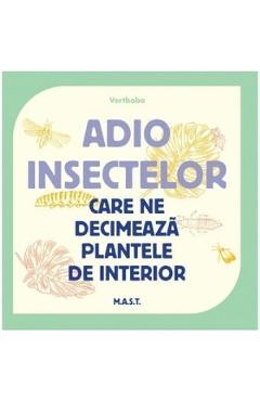 Coperta cărții 'Adio insectelor care ne decimează plantele de interior - Vertbobo'