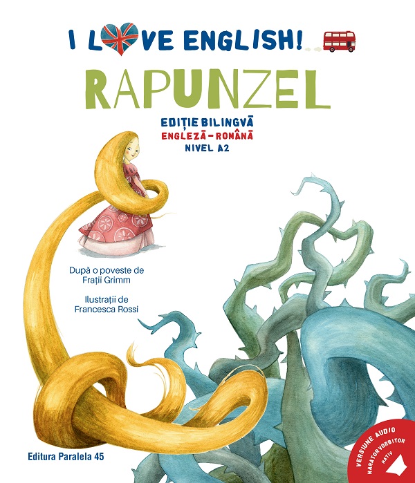 Coperta cărții 'I Love English. Rapunzel. Ed. bilingvă engleză-romană. Nivel A2 - Frații Grimm'