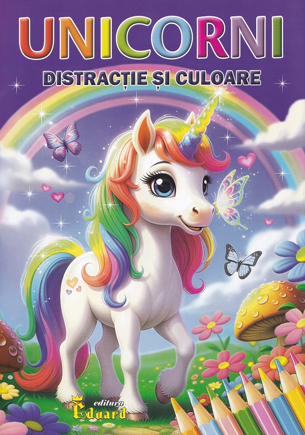 Coperta cărții 'Unicorni. Distracție și culoare'