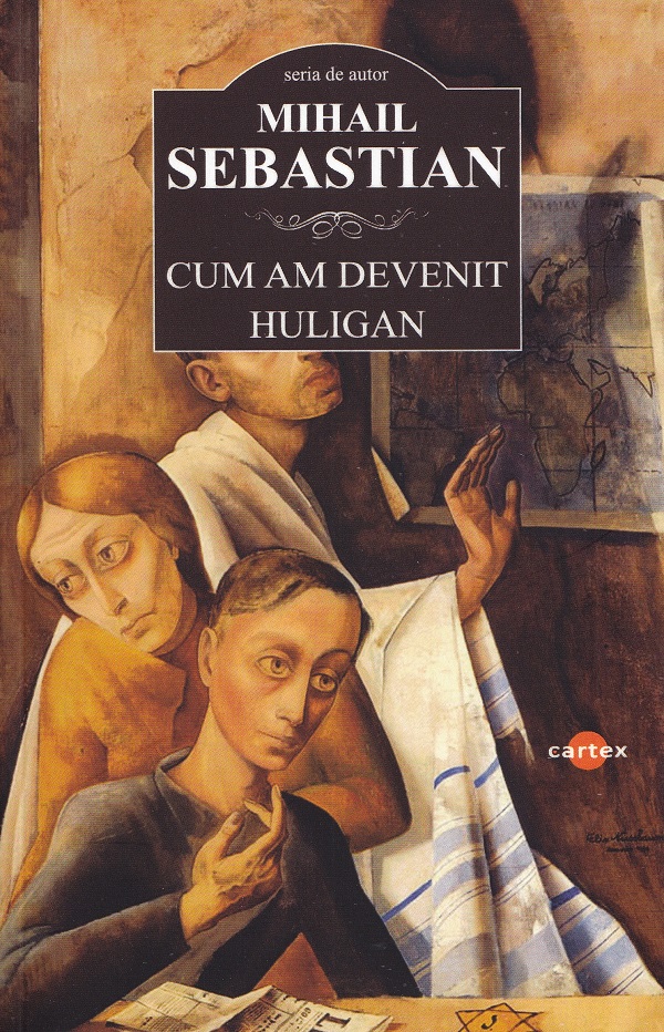 Coperta cărții 'Pachet 3 cărți: Cum am devenit huligan + De două mii de ani + Fragmente dintr-un carnet găsit. Femei - Mihail Sebastian'
