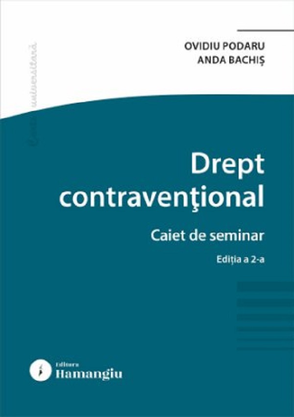 Coperta cărții 'Drept contravențional. Caiet de seminar Ed.2 - Ovidiu Podaru, Anda Bachiș'