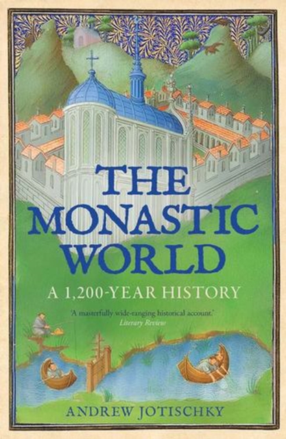 Coperta cărții 'Monastic World - Andrew Jotischky'