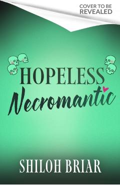Hopeless Necromantic - Shiloh Briar