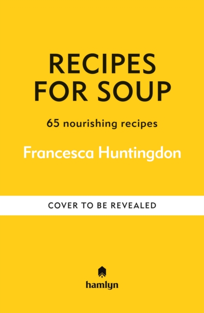 Coperta cărții 'Recipes for Soups - Francesca Hamlyn|huntingdon'