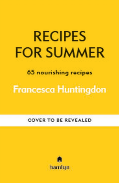 Coperta cărții 'Recipes for Summer - Francesca Hamlyn|huntingdon'