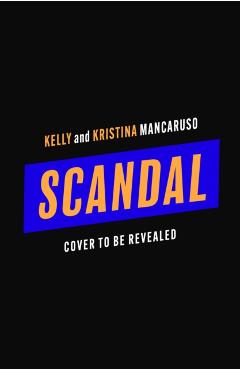 Coperta cărții 'Scandal - Kelly|mancaruso Mancaruso'