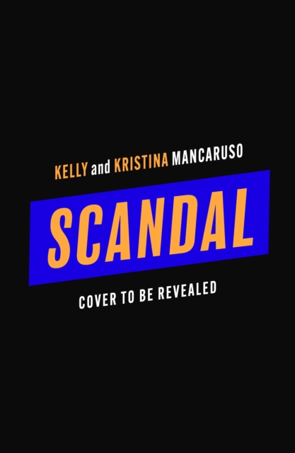 Coperta cărții 'Scandal - Kelly|mancaruso Mancaruso'