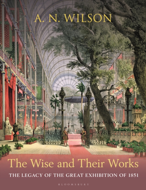 Coperta cărții 'Wise and Their Works - A. N. Wilson'