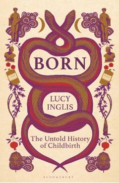 Born - Lucy Inglis