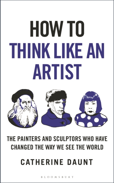 Coperta cărții 'How To Think Like an Artist - Catherine Daunt'