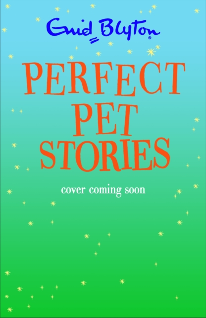 Coperta cărții 'Perfect Pet Stories - Enid Blyton'