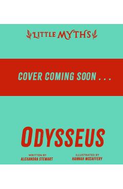 Little Myths: Odysseus - Alexandra Stewart