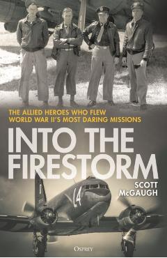 Coperta cărții 'Into the Firestorm - Scott Mcgaugh'