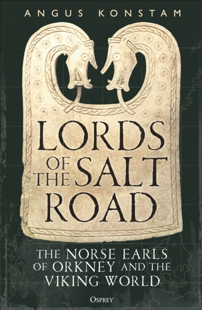 Coperta cărții 'Lords of the Salt Road - Angus Konstam'