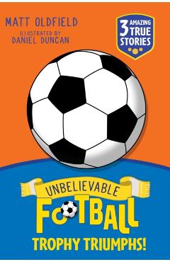 Unbelievable Football Short Colour Stories: Trophy Triumphs!