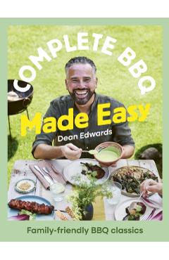 Coperta cărții 'Complete BBQ Made Easy - Dean Edwards'