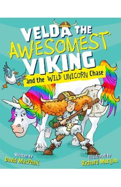Coperta cărții 'Velda the Awesomest Viking and the Wild Unicorn Chase - David Macphail'