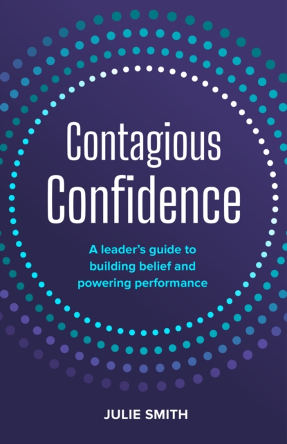 Coperta cărții 'Contagious Confidence - Julie Smith'