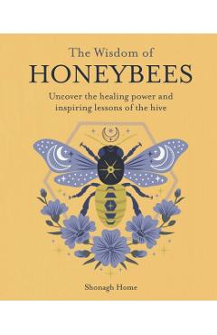 Coperta cărții 'Wisdom of Honeybees - Shonagh Home'