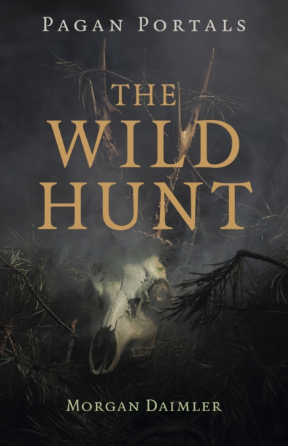 Coperta cărții 'Pagan Portals - The Wild Hunt - Morgan Daimler'