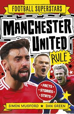 Coperta cărții 'Football Superstars: Manchester United Rule - Simon Mugford'