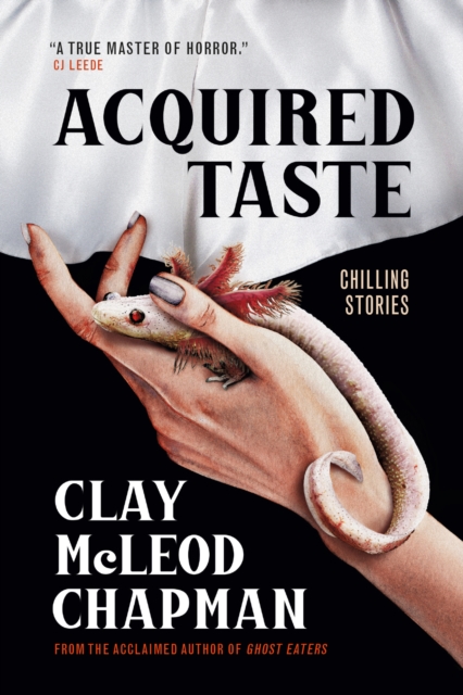 Coperta cărții 'Acquired Taste - Clay Mcleod Chapman'