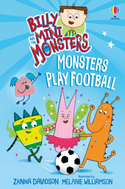 Coperta cărții 'Billy and the Mini Monsters: Monsters Play Football - Zanna Davidson'