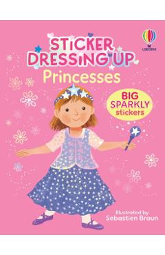 Coperta cărții 'Sticker Dressing Up - Princesses - Lizzie Cope'