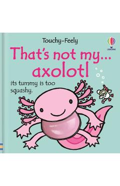 Coperta cărții 'That's not my axolotl... - Emily Bone'